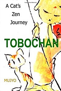 Tobochan: A Cats Zen Journey (Paperback)