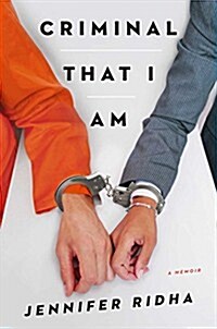 Criminal That I Am: A Memoir (Hardcover)