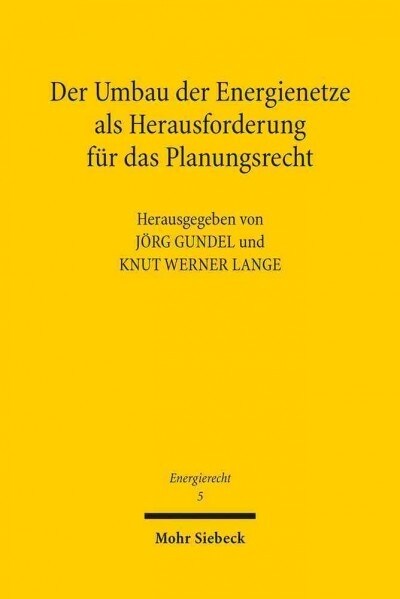 Der Umbau Der Energienetze ALS Herausforderung Fur Das Planungsrecht: Tagungsband Der Dritten Bayreuther Energierechtstage 2012 (Paperback)