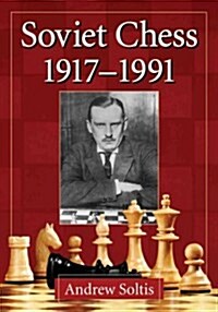 Soviet Chess 1917-1991 (Paperback)