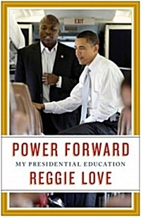 [중고] Power Forward: My Presidential Education (Hardcover)