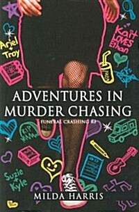 Adventures in Murder Chasing: Funeral Crashing #3 (Paperback)