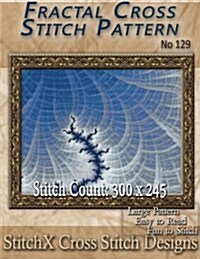 Fractal Cross Stitch Pattern - No. 129 (Paperback)