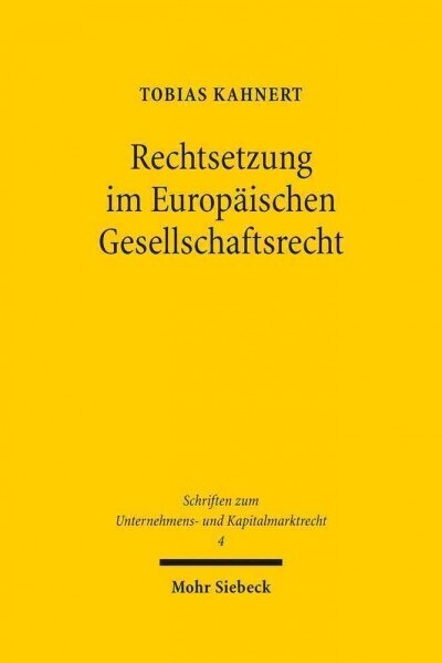 Rechtsetzung Im Europaischen Gesellschaftsrecht: Harmonisierung, Wettbewerb, Modellgesetze (Hardcover)