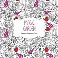 Magic Garden: Fantastic Flowers Coloring Book for Adults (Paperback)