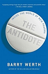 The Antidote: Inside the World of New Pharma (Paperback)
