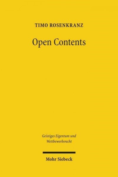 Open Contents: Eine Untersuchung Der Rechtsfragen Beim Einsatz freier Urheberrechtslizenzmodelle (Paperback)