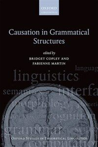 Causation in grammatical structures First edition