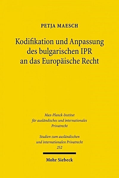 Kodifikation Und Anpassung Des Bulgarischen Ipr an Das Europaische Recht (Paperback)