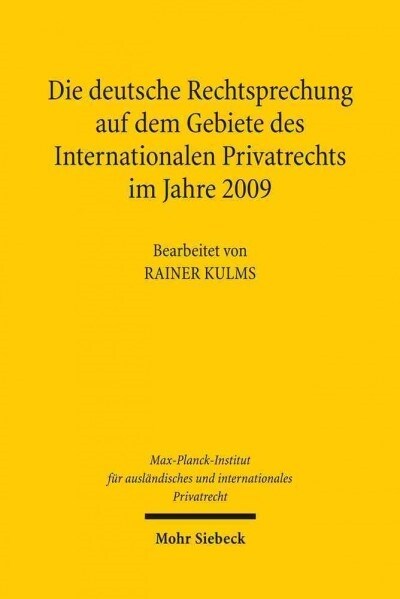 Die Deutsche Rechtsprechung Auf Dem Gebiete Des Internationalen Privatrechts: Im Jahre 2009 (Hardcover)