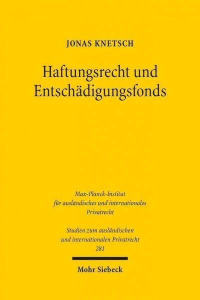 Haftungsrecht Und Entschadigungsfonds: Eine Untersuchung Zum Deutschen Und Franzosischen Recht (Paperback)