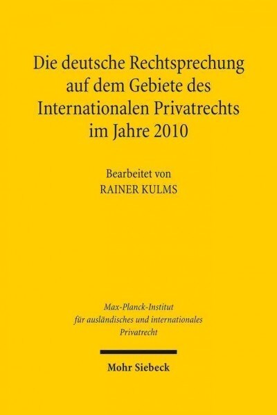 Die Deutsche Rechtsprechung Auf Dem Gebiete Des Internationalen Privatrechts: Im Jahre 2010 (Hardcover)