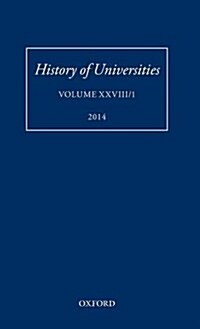 History of Universities : Volume XXVIII/1 (Hardcover)