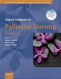Oxford Textbook of Palliative Nursing (Hardcover, 4, Revised)