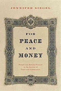 For Peace and Money: French and British Finance in the Service of Tsars and Commissars (Hardcover)