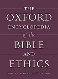 The Oxford Encyclopedia of the Bible and Ethics (Hardcover)