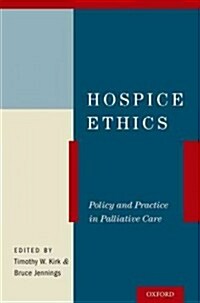 Hospice Ethics (Hardcover)