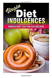 Virgin Diet On-the-Go Recipes (Paperback)