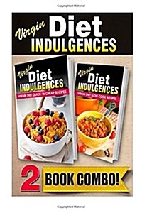 Virgin Diet Quick n Cheap Recipes / Virgin Diet Slow Cook Recipes (Paperback)