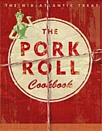 The Pork Roll Cookbook (Hardcover)