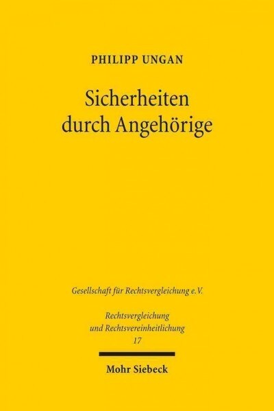 Sicherheiten Durch Angehorige: Eine Vergleichende Untersuchung Zum Englischen Und Deutschen Recht (Paperback)