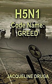 H5n1 Code Name: Greed (Paperback)