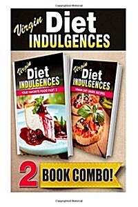 Your Favorite Food Part 2 and Virgin Diet Greek Recipes: 2 Book Combo (Paperback)