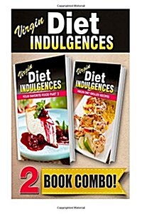 Your Favorite Food / Virgin Diet Grilled Recipes (Paperback)
