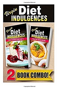 Your Favorite Food Part 2 and Virgin Diet Indian Recipes: 2 Book Combo (Paperback)