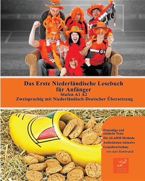 Das Erste Niederl?dische Lesebuch f? Anf?ger: Stufen A1 A2 Zweisprachig mit Niederl?disch-deutscher ?ersetzung (Paperback)