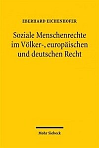 Soziale Menschenrechte im Volker-, Europaischen und Deutschen Recht (Paperback)