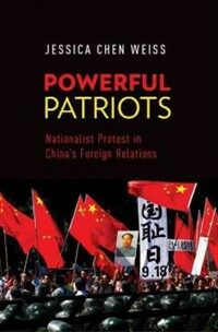 Powerful patriots : nationalist protest in China's foreign relations