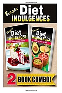Your Favorite Food Part 2 and Virgin Diet Raw Recipes: 2 Book Combo (Paperback)