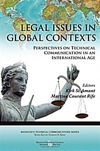 Legal Issues in Global Contexts: Perspectives on Technical Communication in an International Age (Paperback)