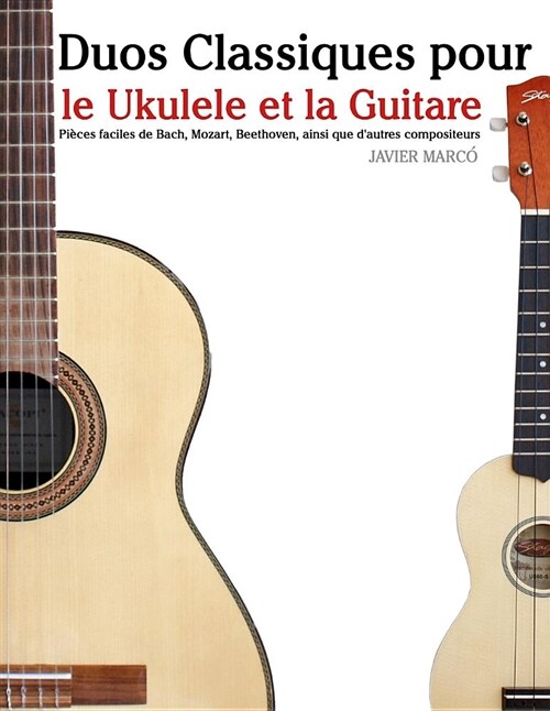 Duos Classiques Pour Le Ukulele Et La Guitare: Pi (Paperback)
