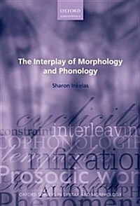 The Interplay of Morphology and Phonology (Paperback)