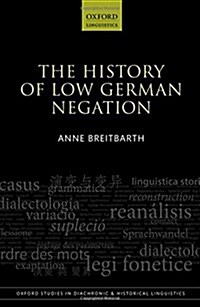 The History of Low German Negation (Hardcover)