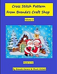 Cross Stitch Patern from Brendas Craft Shop: Clauses on Ice (Paperback)