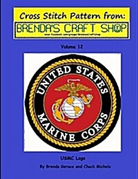 USMC LOGO - Cross Stitch Pattern: From Brendas Craft Shop - Volume 12 (Paperback)