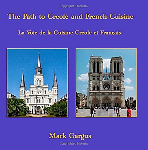 The Path to Creole and French Cuisine (Paperback)