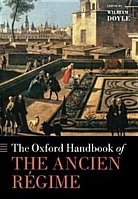 The Oxford Handbook of the Ancien Regime (Paperback)