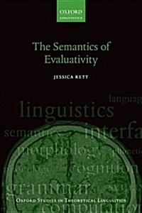 The Semantics of Evaluativity (Hardcover)