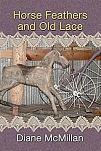 Horse Feathers and Old Lace (Paperback)