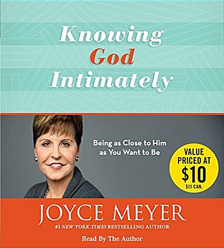 Knowing God Intimately: Being as Close to Him as You Want to Be (Audio CD)