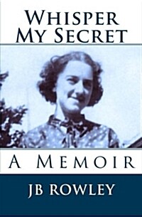 Whisper My Secret: A Memoir (Paperback)