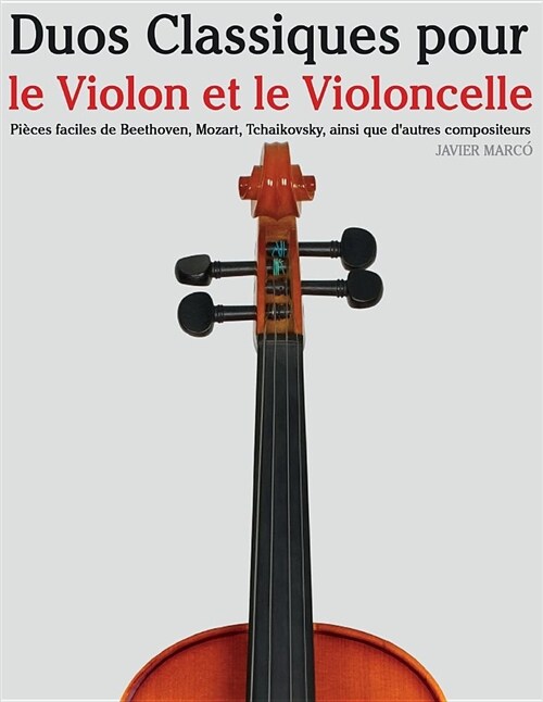 Duos Classiques Pour Le Violon Et Le Violoncelle: Pi (Paperback)