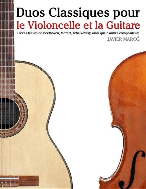 Duos Classiques Pour Le Violoncelle Et La Guitare: Pi (Paperback)