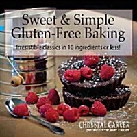 Sweet & Simple Gluten-Free Baking (Paperback)