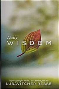 Daily Wisdom: Inspiring Insights on the Torah Portion from the Lubavitcher Rebbe (Hardcover)