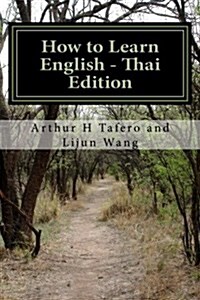 How to Learn English - Thai Edition: In English and Thai (Paperback)